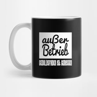 Außer Betrieb - Geduldsfaden Ist Gerissen Mug